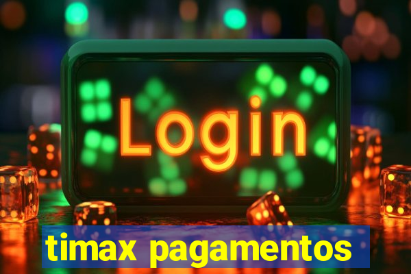 timax pagamentos